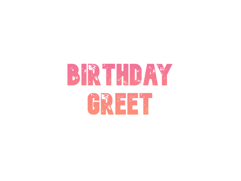 Birthday Greet